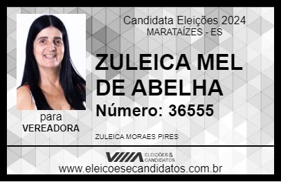 Candidato ZULEICA MEL DE ABELHA 2024 - MARATAÍZES - Eleições