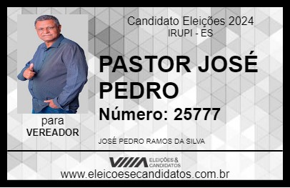 Candidato PASTOR JOSÉ PEDRO 2024 - IRUPI - Eleições