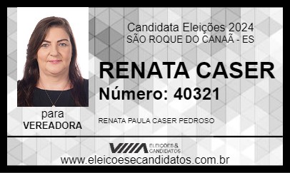 Candidato RENATA CASER 2024 - SÃO ROQUE DO CANAÃ - Eleições