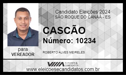 Candidato CASCÃO 2024 - SÃO ROQUE DO CANAÃ - Eleições