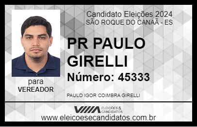 Candidato PR PAULO GIRELLI 2024 - SÃO ROQUE DO CANAÃ - Eleições