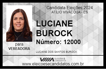 Candidato LUCIANE BUROCK 2024 - ATÍLIO VIVÁCQUA - Eleições