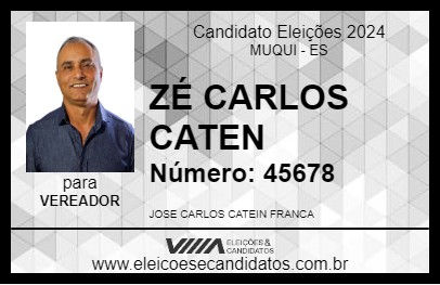 Candidato ZÉ CARLOS CATEN 2024 - MUQUI - Eleições