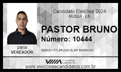 Candidato PASTOR BRUNO 2024 - MUQUI - Eleições