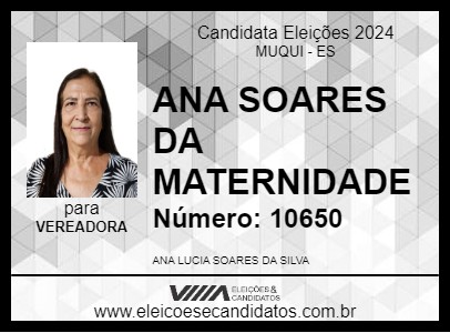 Candidato ANA SOARES DA MATERNIDADE 2024 - MUQUI - Eleições