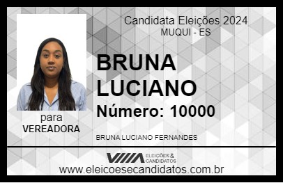 Candidato BRUNA LUCIANO 2024 - MUQUI - Eleições