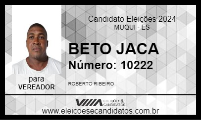 Candidato BETO JACA 2024 - MUQUI - Eleições