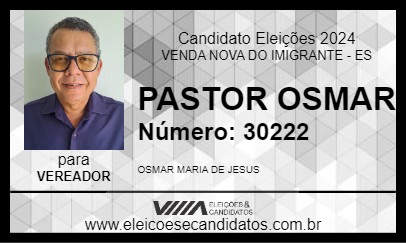 Candidato PASTOR OSMAR 2024 - VENDA NOVA DO IMIGRANTE - Eleições