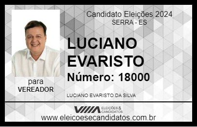 Candidato LUCIANO EVARISTO 2024 - SERRA - Eleições