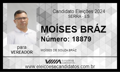 Candidato MOÍSES BRÁZ 2024 - SERRA - Eleições