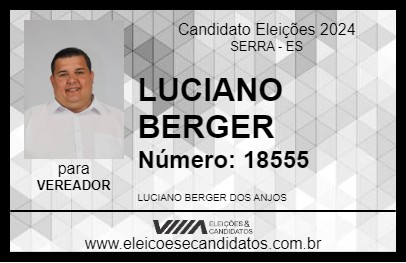 Candidato LUCIANO BERGER 2024 - SERRA - Eleições