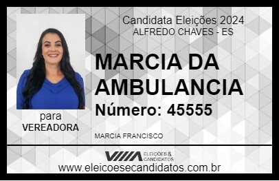 Candidato MARCIA DA AMBULANCIA 2024 - ALFREDO CHAVES - Eleições