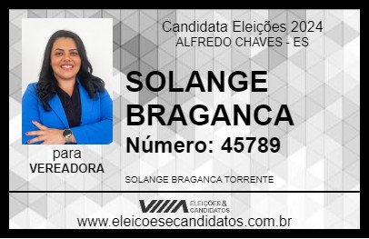 Candidato SOLANGE BRAGANCA 2024 - ALFREDO CHAVES - Eleições