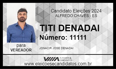 Candidato TITI DENADAI 2024 - ALFREDO CHAVES - Eleições