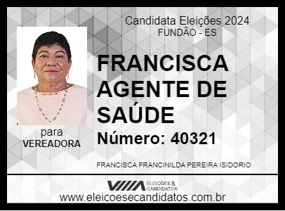 Candidato FRANCISCA AGENTE DE SAÚDE 2024 - FUNDÃO - Eleições