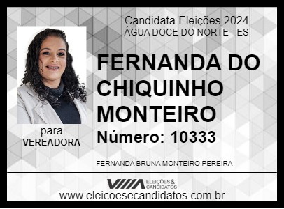 Candidato FERNANDA DO CHIQUINHO MONTEIRO 2024 - ÁGUA DOCE DO NORTE - Eleições