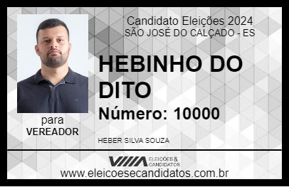 Candidato HEBINHO DO DITO 2024 - SÃO JOSÉ DO CALÇADO - Eleições