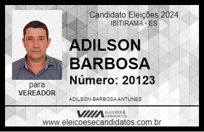 Candidato ADILSON BARBOSA 2024 - IBITIRAMA - Eleições