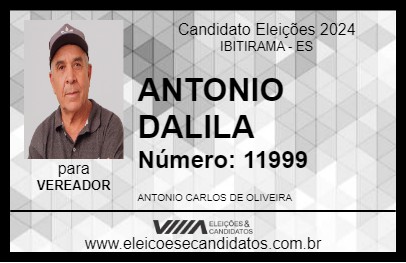 Candidato ANTONIO DALILA 2024 - IBITIRAMA - Eleições