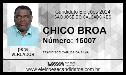 Candidato CHICO BROA 2024 - SÃO JOSÉ DO CALÇADO - Eleições