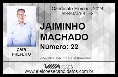 Candidato JAIMINHO MACHADO 2024 - MARATAÍZES - Eleições