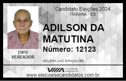 Candidato ADILSON DA MATUTINA 2024 - ITARANA - Eleições