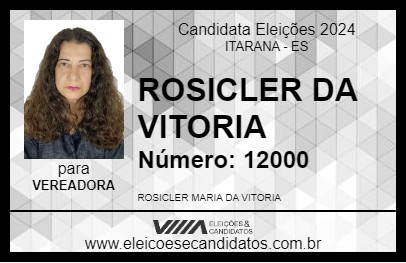 Candidato ROSICLER DA VITORIA 2024 - ITARANA - Eleições