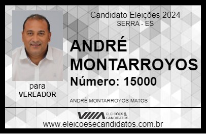 Candidato ANDRÉ MONTARROYOS 2024 - SERRA - Eleições