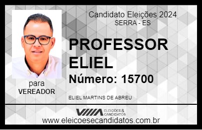 Candidato PROFESSOR ELIEL 2024 - SERRA - Eleições