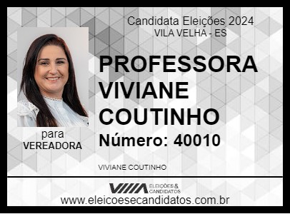 Candidato PROFESSORA VIVIANE COUTINHO 2024 - VILA VELHA - Eleições