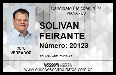 Candidato SOLIVAN FEIRANTE 2024 - VIANA - Eleições