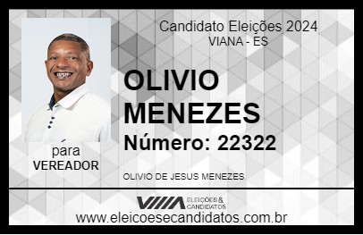 Candidato OLIVIO MENEZES 2024 - VIANA - Eleições