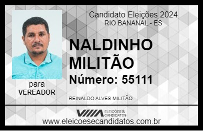 Candidato NALDINHO MILITÃO 2024 - RIO BANANAL - Eleições