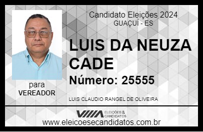 Candidato LUIS DA NEUZA CADE 2024 - GUAÇUÍ - Eleições