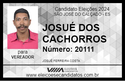 Candidato JOSUÉ DOS CACHORROS 2024 - SÃO JOSÉ DO CALÇADO - Eleições