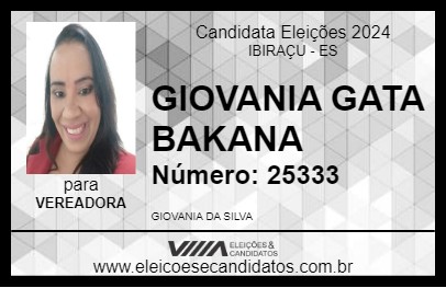 Candidato GIOVANIA GATA BAKANA 2024 - IBIRAÇU - Eleições