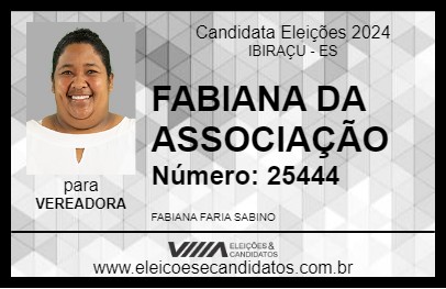 Candidato FABIANA DA ASSOCIAÇÃO 2024 - IBIRAÇU - Eleições