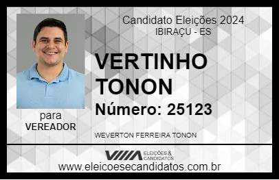 Candidato VERTINHO TONON 2024 - IBIRAÇU - Eleições