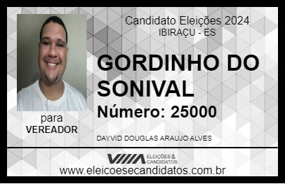 Candidato GORDINHO DO SONIVAL 2024 - IBIRAÇU - Eleições