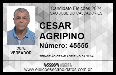 Candidato CESAR AGRIPINO 2024 - SÃO JOSÉ DO CALÇADO - Eleições