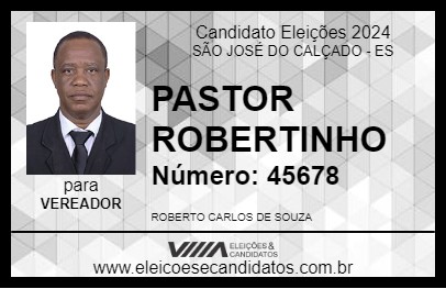 Candidato PASTOR ROBERTINHO 2024 - SÃO JOSÉ DO CALÇADO - Eleições