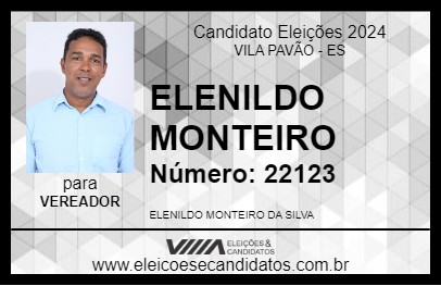 Candidato ELENILDO MONTEIRO 2024 - VILA PAVÃO - Eleições