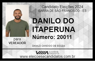 Candidato DANILO DO ITAPERUNA 2024 - BARRA DE SÃO FRANCISCO - Eleições