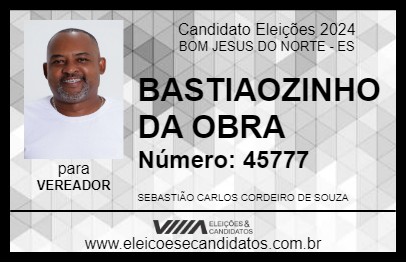 Candidato BASTIAOZINHO DA OBRA 2024 - BOM JESUS DO NORTE - Eleições