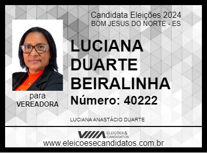 Candidato LUCIANA DUARTE BEIRALINHA 2024 - BOM JESUS DO NORTE - Eleições