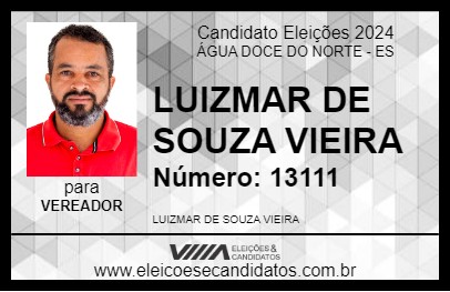 Candidato LUIZMAR DE SOUZA VIEIRA 2024 - ÁGUA DOCE DO NORTE - Eleições