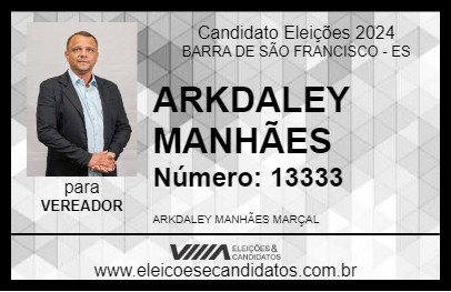 Candidato ARKDALEY MANHÃES 2024 - BARRA DE SÃO FRANCISCO - Eleições