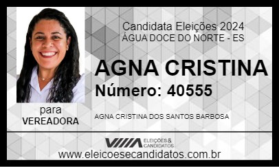 Candidato AGNA CRISTINA 2024 - ÁGUA DOCE DO NORTE - Eleições