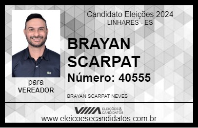 Candidato BRAYAN SCARPAT 2024 - LINHARES - Eleições