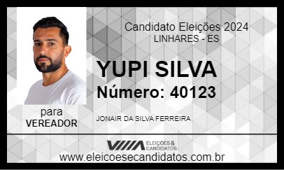 Candidato YUPI SILVA 2024 - LINHARES - Eleições